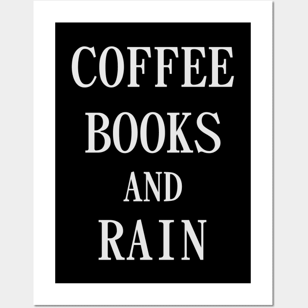 Coffee Books and Rain Wall Art by YiannisTees